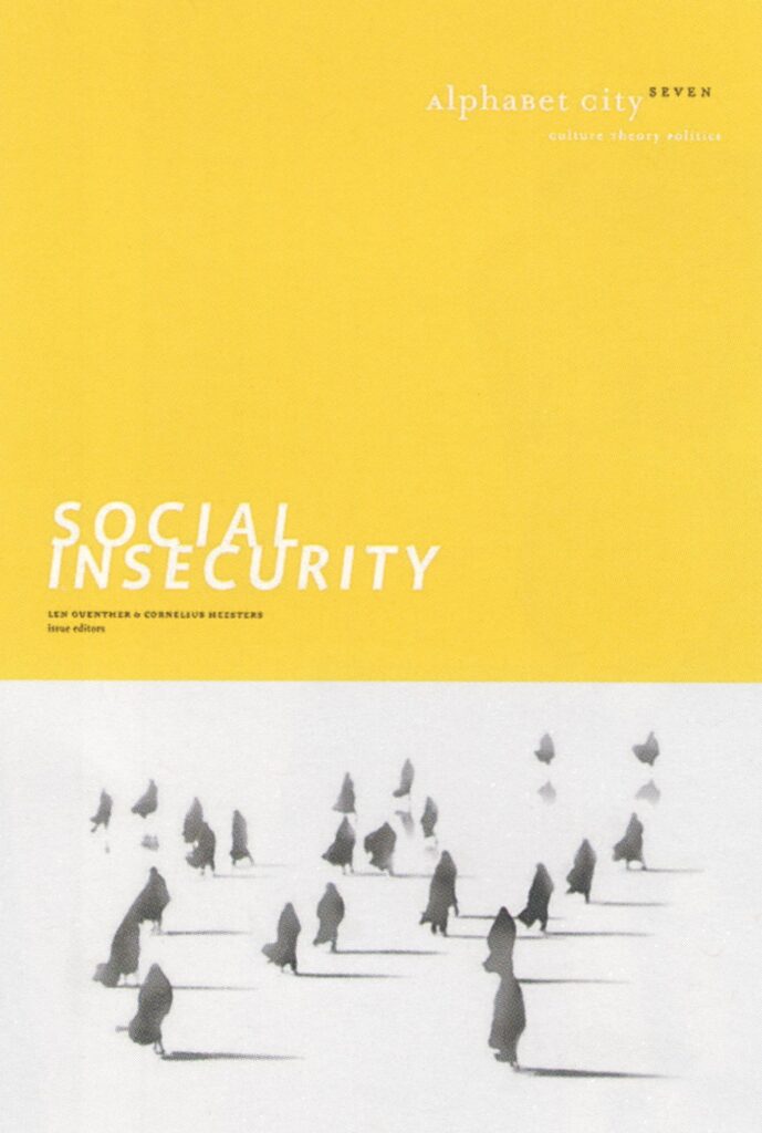 Alphabet City no. 7: Social Insecurity