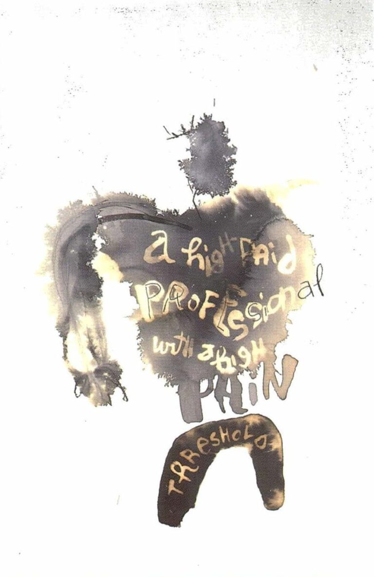 A High Paid Professional With A High Pain Threshold