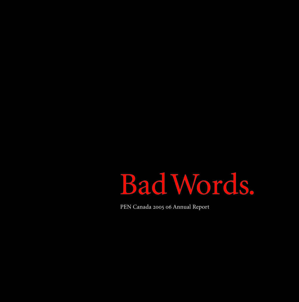 Bad Words. PEN Canada 2005 / 06 Annual Report