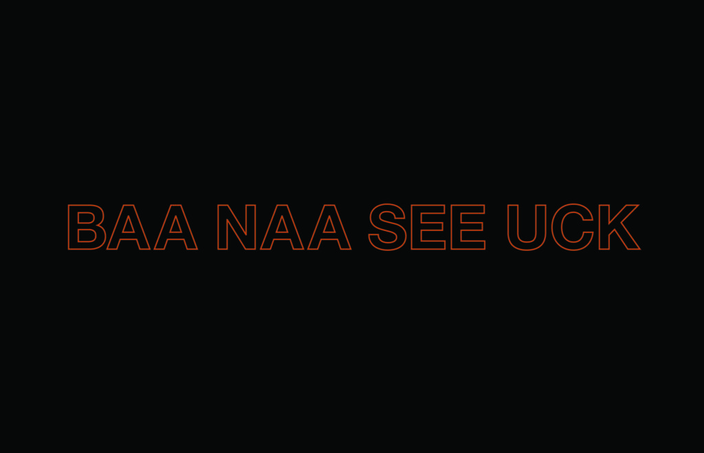 BAA NAA SEE UCK