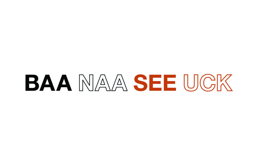 BAA NAA SEE UCK