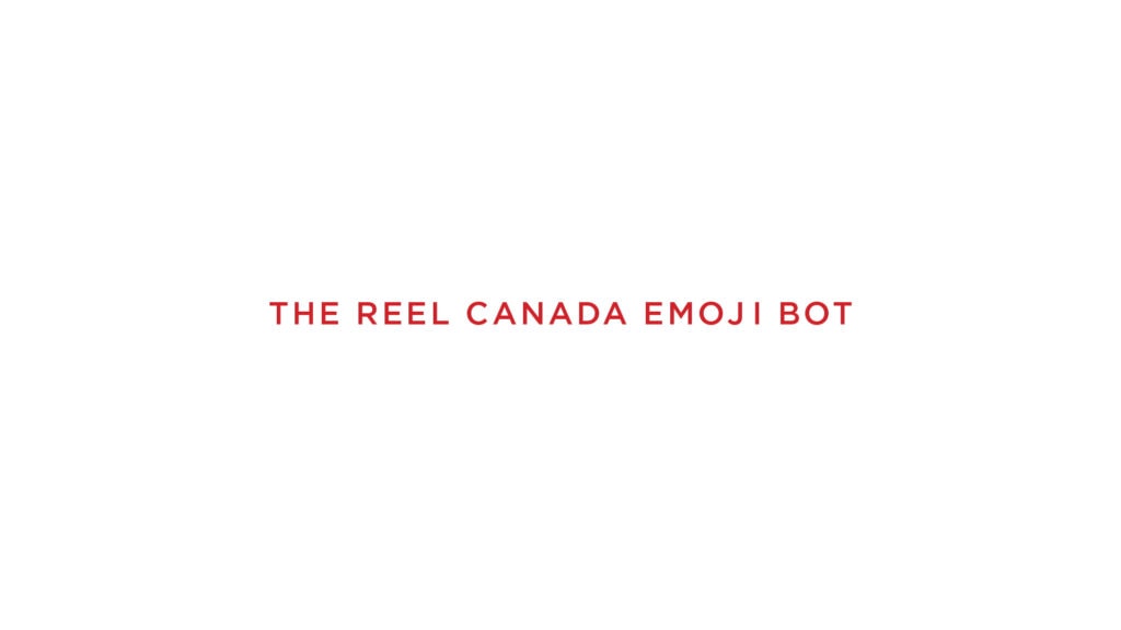 The Reel Canada Emoji Bot