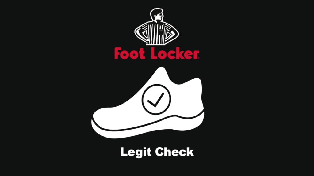 Foot Locker Legit Check