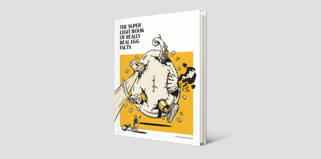 The Super Legit Book of Really Real Egg Facts