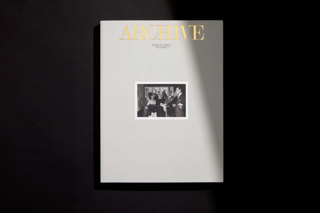 Archive/Recollection: 75 years of the Advertising and Design Club of Canada